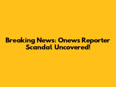 Breaking News: Onews Reporter Scandal Uncovered!
