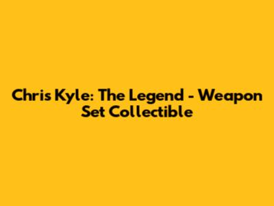 Chris Kyle: The Legend - Weapon Set Collectible