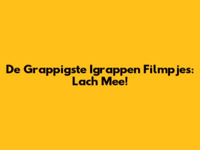 De Grappigste Igrappen Filmpjes: Lach Mee!