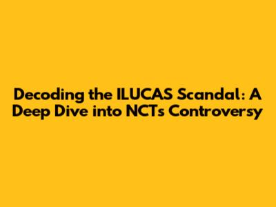 Decoding the ILUCAS Scandal: A Deep Dive into NCT's Controversy