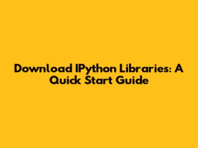 Download IPython Libraries: A Quick Start Guide