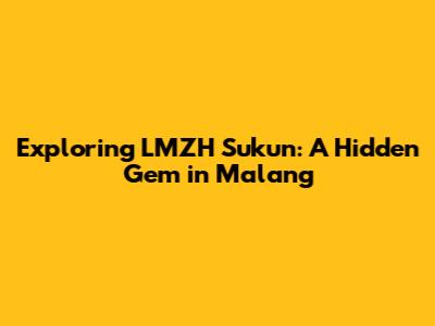 Exploring LMZH Sukun: A Hidden Gem in Malang