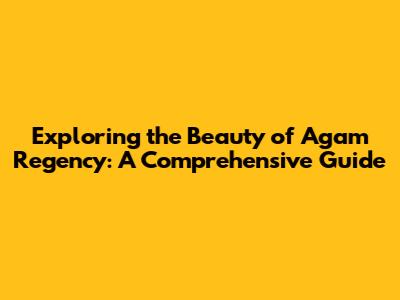 Exploring the Beauty of Agam Regency: A Comprehensive Guide
