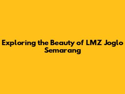 Exploring the Beauty of LMZ Joglo Semarang