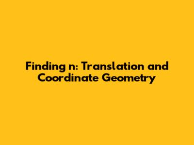 Finding 'n': Translation and Coordinate Geometry