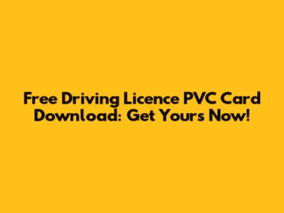 Free Driving Licence PVC Card Download: Get Yours Now!