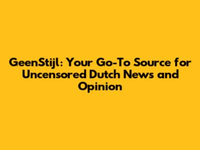 GeenStijl: Your Go-To Source for Uncensored Dutch News and Opinion