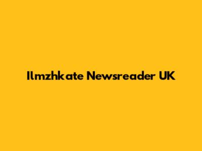 Ilmzhkate Newsreader UK