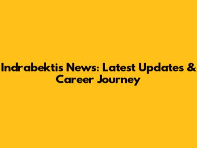 Indrabekti's News: Latest Updates & Career Journey