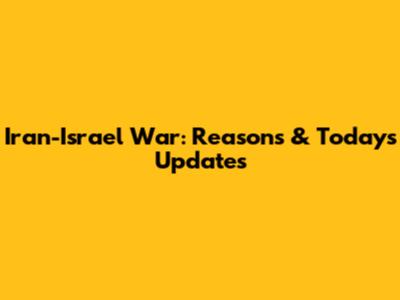 Iran-Israel War: Reasons & Today's Updates