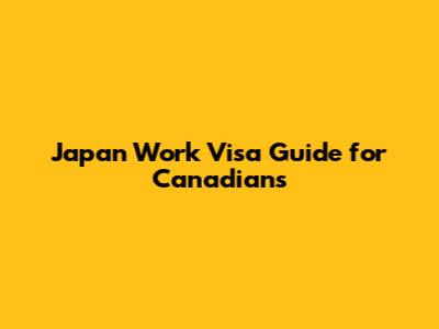 Japan Work Visa Guide for Canadians