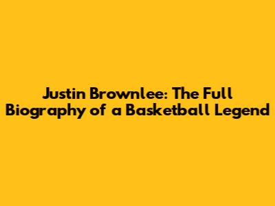 Justin Brownlee: The Full Biography of a Basketball Legend