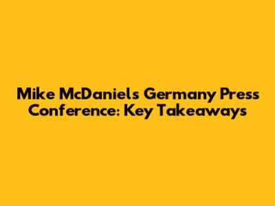 Mike McDaniel's Germany Press Conference: Key Takeaways