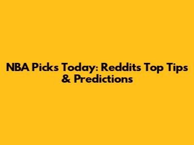 NBA Picks Today: Reddit's Top Tips & Predictions