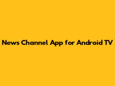 News Channel App for Android TV