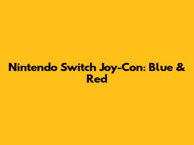 Nintendo Switch Joy-Con: Blue & Red
