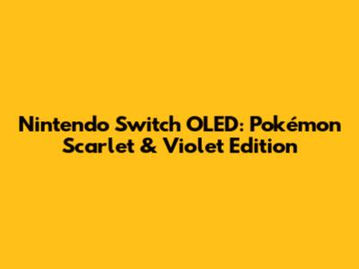 Nintendo Switch OLED: Pokémon Scarlet & Violet Edition