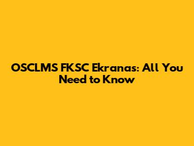 OSCLMS FKSC Ekranas: All You Need to Know