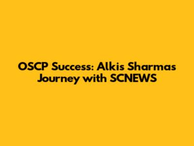 OSCP Success: Alkis Sharma's Journey with SCNEWS