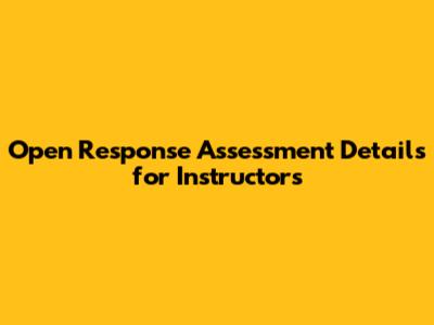 Open Response Assessment Details for Instructors