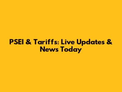 PSEI & Tariffs: Live Updates & News Today