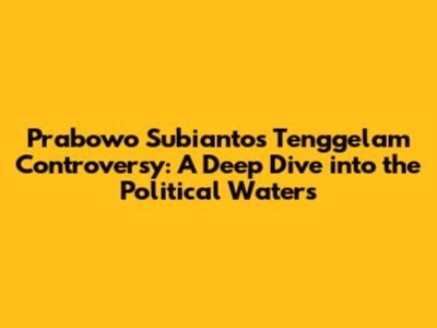 Prabowo Subianto's 'Tenggelam' Controversy: A Deep Dive into the Political Waters