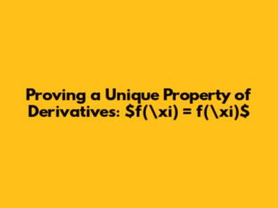 Proving a Unique Property of Derivatives: $f''(\xi) = f(\xi)$