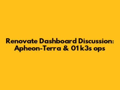 Renovate Dashboard Discussion: Apheon-Terra & 01_k3s_ops