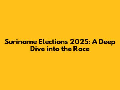 Suriname Elections 2025: A Deep Dive into the Race