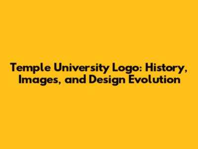 Temple University Logo: History, Images, and Design Evolution