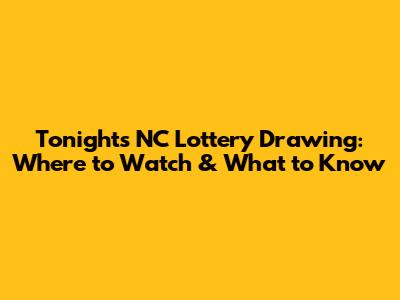 Tonight's NC Lottery Drawing: Where to Watch & What to Know