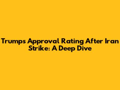 Trump's Approval Rating After Iran Strike: A Deep Dive