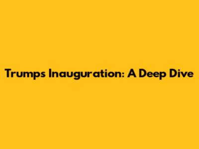 Trump's Inauguration: A Deep Dive