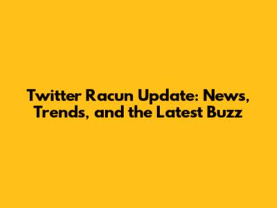 Twitter Racun Update: News, Trends, and the Latest Buzz