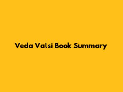 Veda Valsi Book Summary