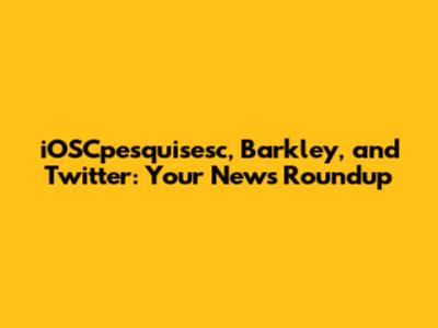 iOSCpesquisesc, Barkley, and Twitter: Your News Roundup